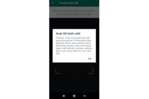 Kenapa Kode QR WhatsApp Web Tidak Valid? Ini Penyebab dan Cara Mengatasinya