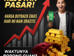 Kejutan Pasar! Harga Buyback Emas Hari Ini Naik Drastis, Waktunya Borong Cuan?