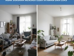 Cara Menerapkan Gaya Hidup Minimalis di Rumah Agar Suasana Menjadi Lebih Nyaman dan Luas
