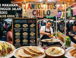 Daftar Makanan Khas Pinggir Jalan Di Meksiko Yang Wajib Anda Cicipi